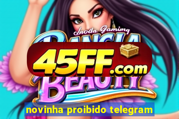 novinha proibido telegram